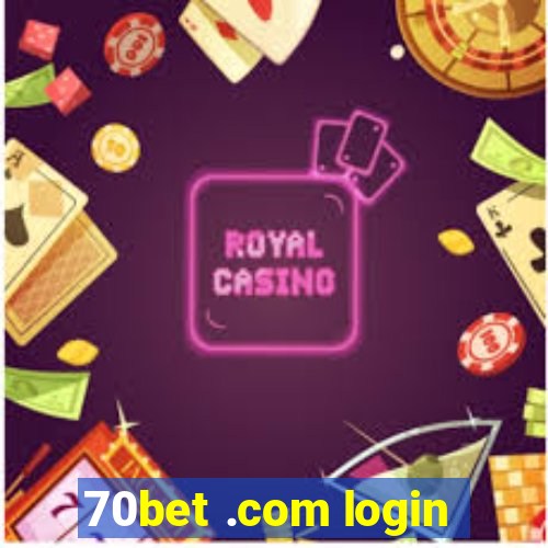 70bet .com login