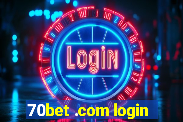 70bet .com login