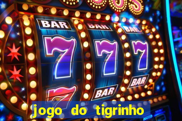 jogo do tigrinho ta pagando