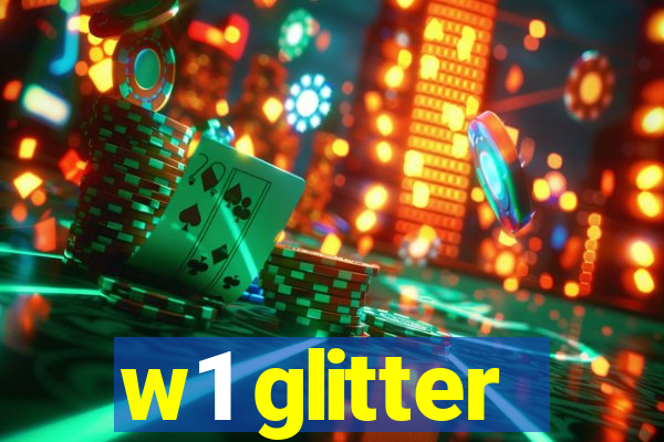 w1 glitter