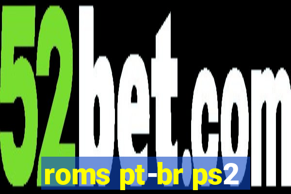 roms pt-br ps2