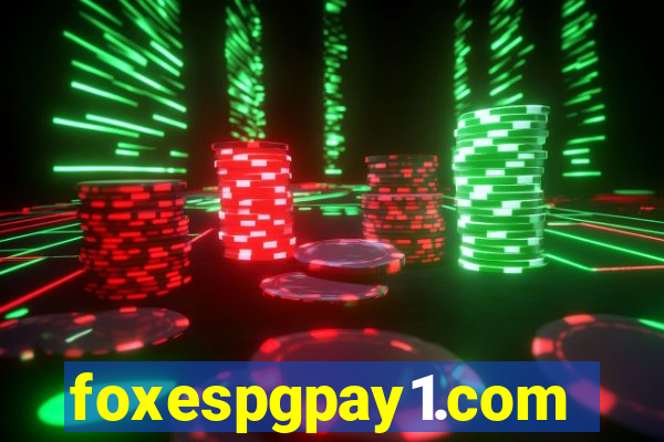 foxespgpay1.com