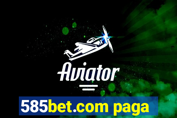 585bet.com paga