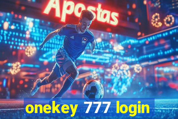 onekey 777 login