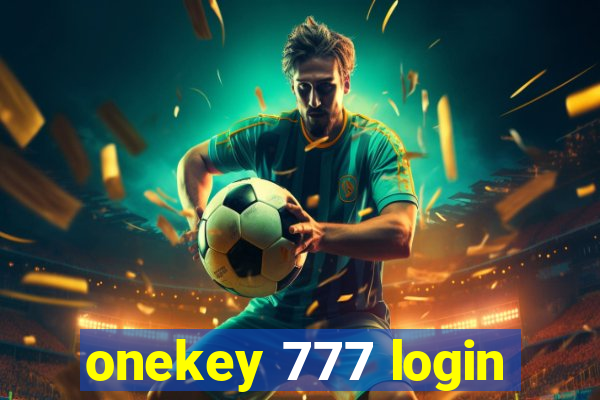 onekey 777 login