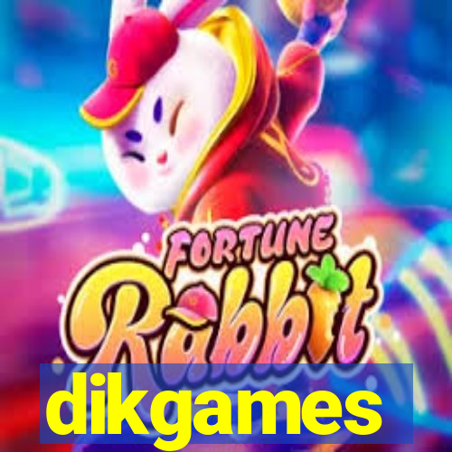 dikgames