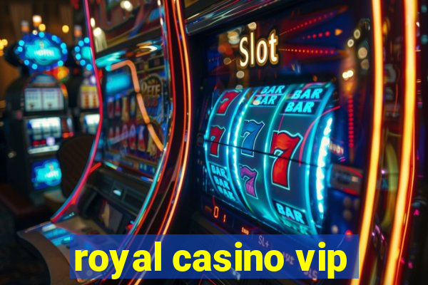 royal casino vip