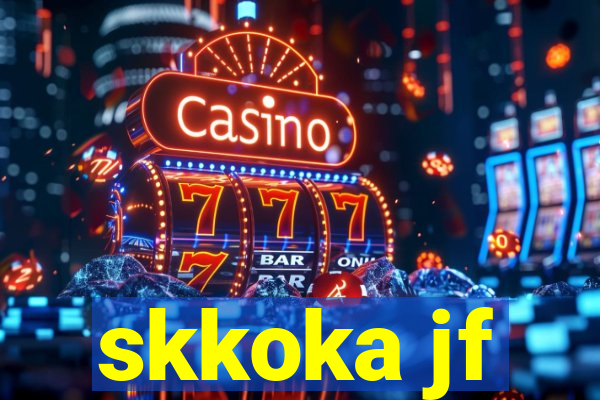 skkoka jf