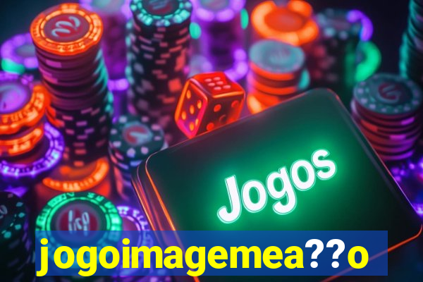 jogoimagemea??o