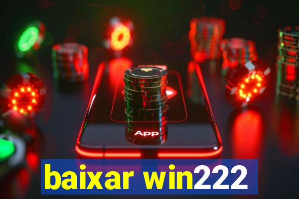 baixar win222