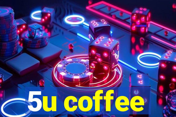 5u coffee