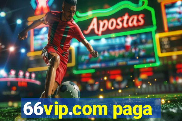 66vip.com paga