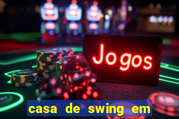 casa de swing em foz do igua莽u