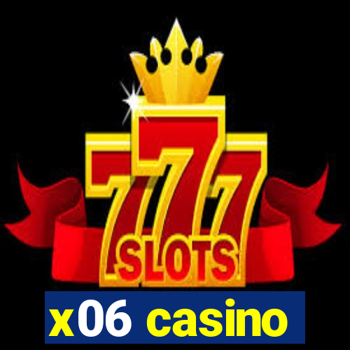 x06 casino