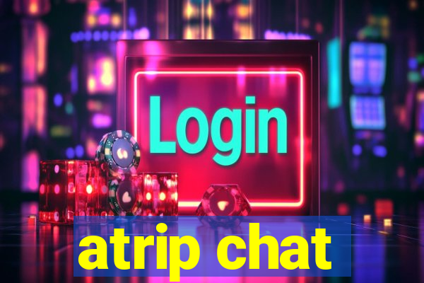 atrip chat