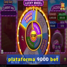 plataforma 9000 bet