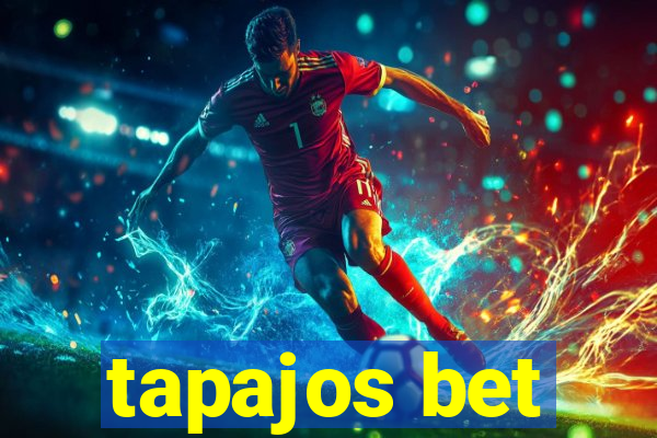 tapajos bet