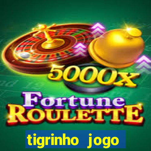 tigrinho jogo deposito minimo 1 real