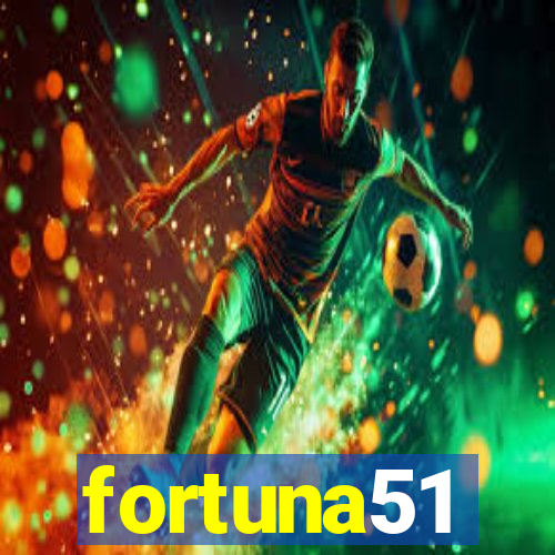 fortuna51