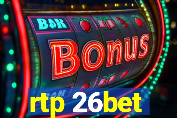 rtp 26bet