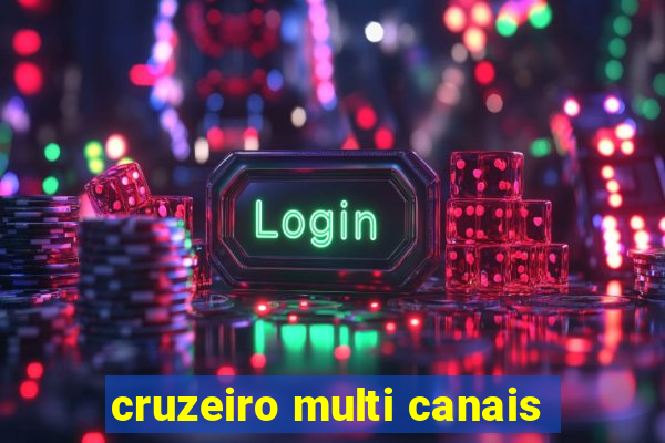 cruzeiro multi canais