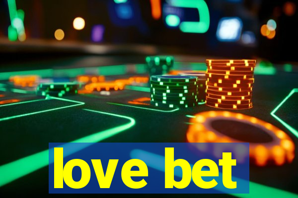 love bet