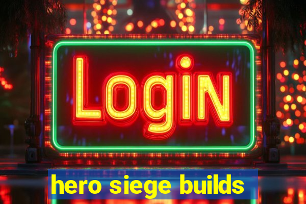 hero siege builds