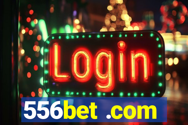 556bet .com