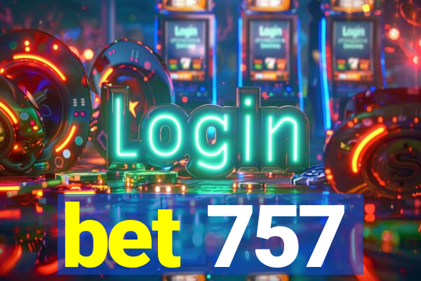 bet 757