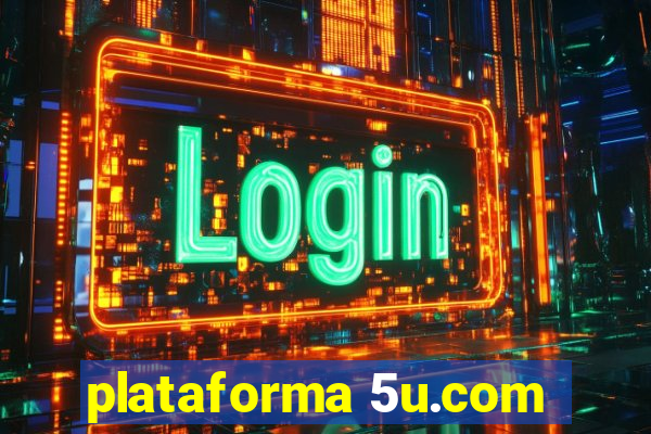 plataforma 5u.com