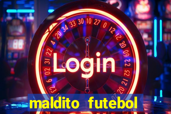 maldito futebol clube dublado download