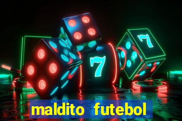 maldito futebol clube dublado download