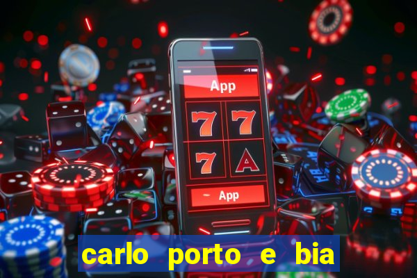 carlo porto e bia arantes namoram na vida real