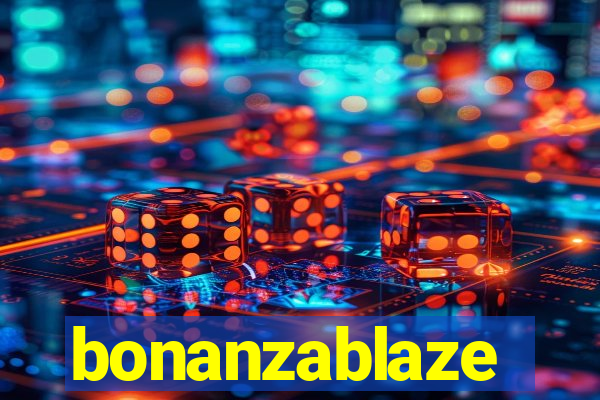 bonanzablaze