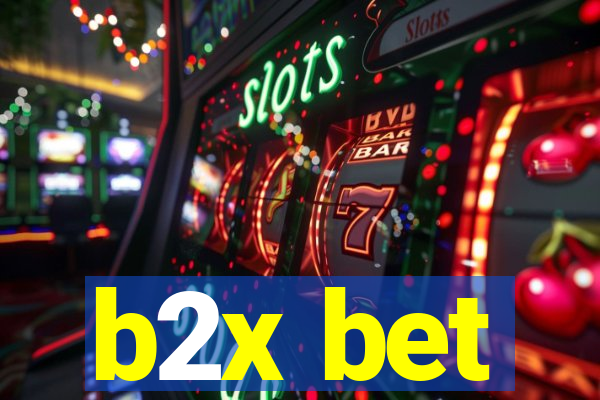 b2x bet