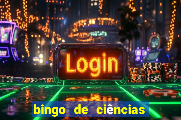 bingo de ciências 6 ano