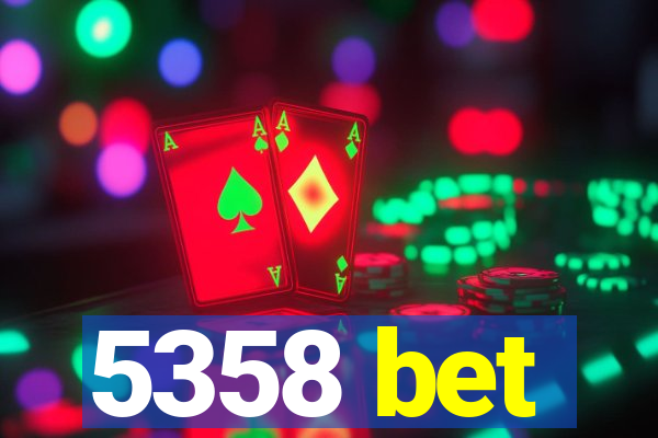 5358 bet