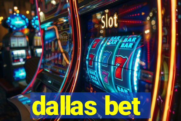 dallas bet