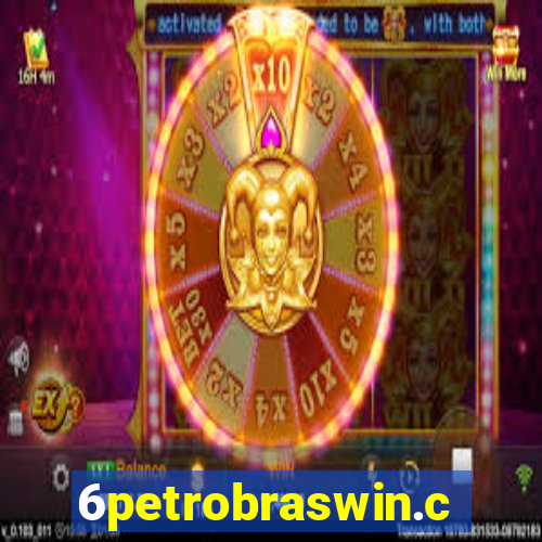 6petrobraswin.com