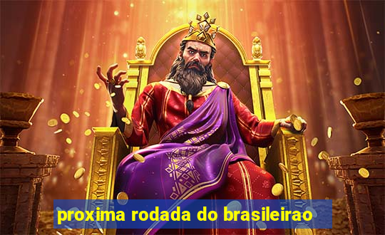 proxima rodada do brasileirao