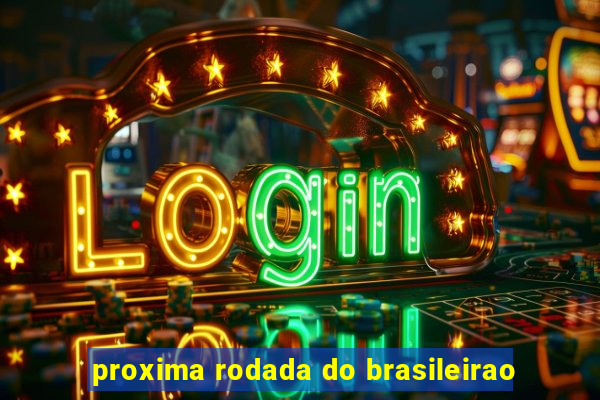 proxima rodada do brasileirao