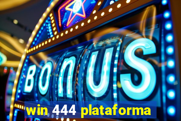 win 444 plataforma