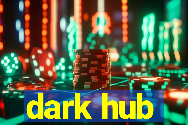 dark hub