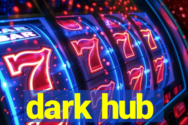 dark hub