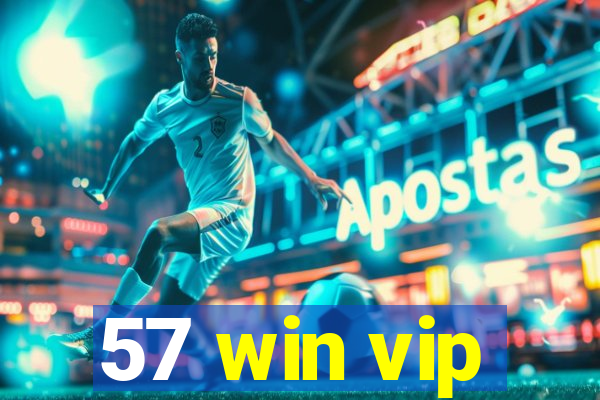 57 win vip