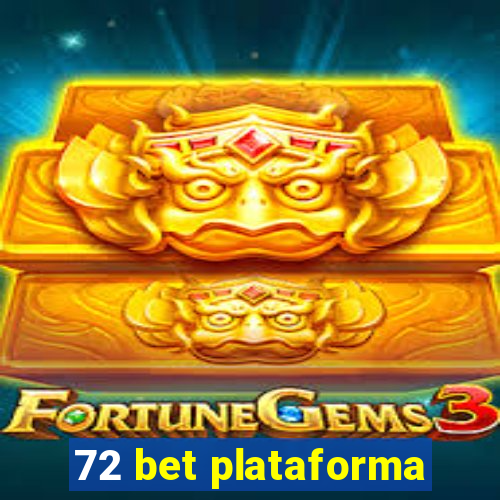 72 bet plataforma