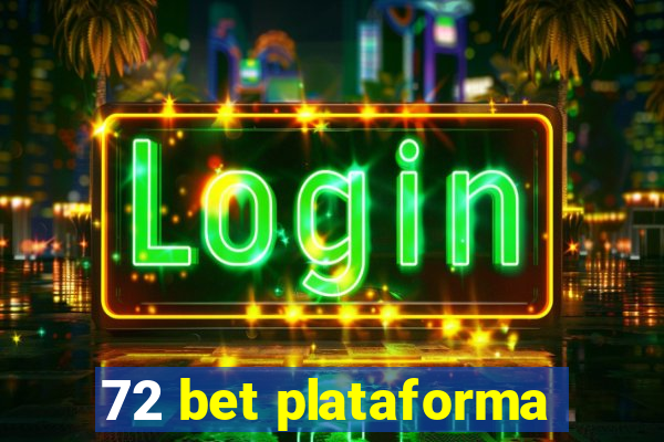 72 bet plataforma