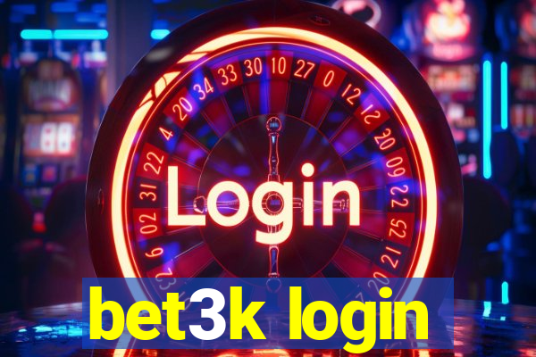 bet3k login