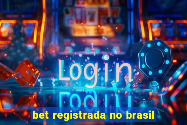 bet registrada no brasil