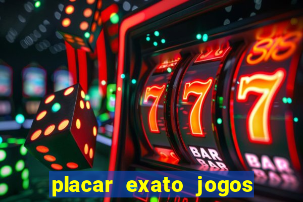 placar exato jogos de hoje